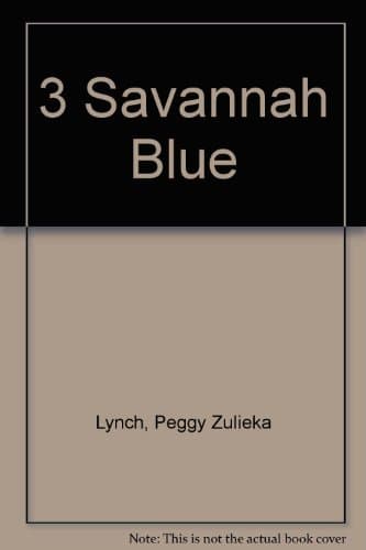 Book cover for 3 Savannah Blue by Peggy Zulieka Lynch