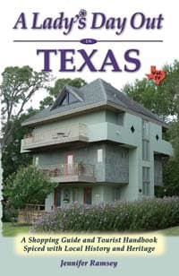 A Lady's Day Out in Texas: A Shopping Guide and Tourist Handbook Spiced With Local History and Heritage