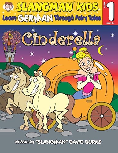 Book cover for CINDERELLA (Level 1): Learn GERMAN Through Fairy Tales (Foreign Language Through Fairy Tales) (English and German Edition) by David Burke