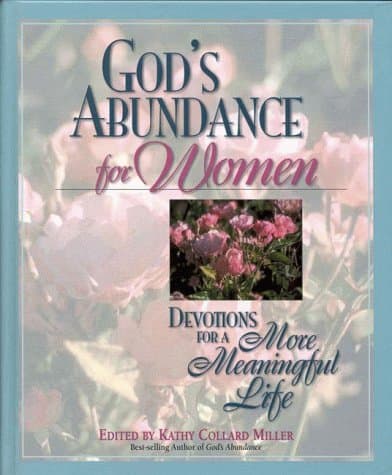 Book cover for God's Abundance for Women: Devotions for a More Meaningful Life by Miller, Kathy Collard