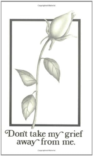 Book cover for Don't Take My Grief Away From Me by Doug Manning