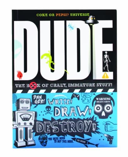 Book cover for Dude!: The Book of Crazy, Immature Stuff! by Gill, Mickey