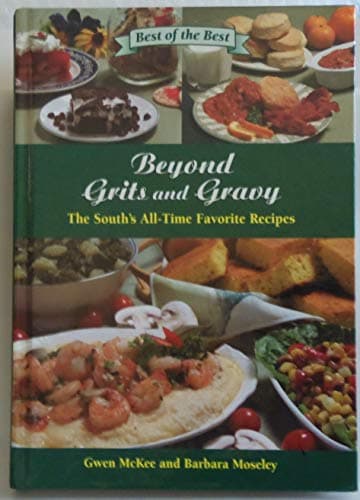 Book cover for Beyond Grits and Gravy: The South's All-Time Favorite Recipes (Best of the Best Cookbook Series) by McKee, Gwen