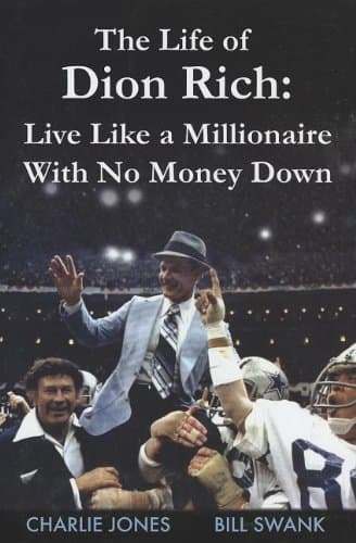 Book cover for The Life of Dion Rich: Live Like a Millionaire with No Money Down by Charlie Jones