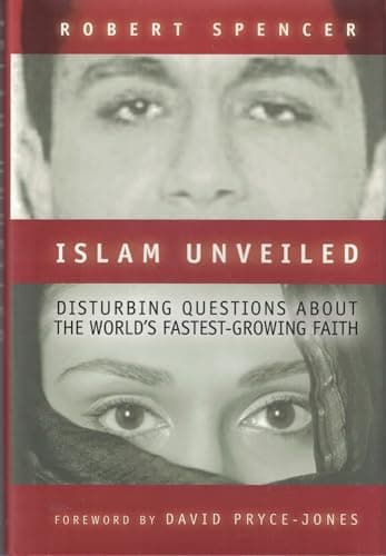 Book cover for Islam Unveiled: Disturbing Questions About the World's Fastest-Growing Faith by Spencer, Robert