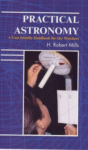 Book cover for Practical Astronomy: A User-Friendly Handbook for Skywatchers by Mills, H. Robert