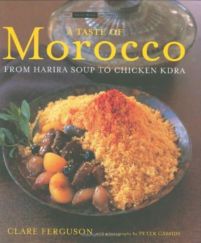 Book cover for A Taste of Morocco: From Harira Soup to Chicken Kdra (The Small Book of Good Taste Series) by Ferguson, Clare
