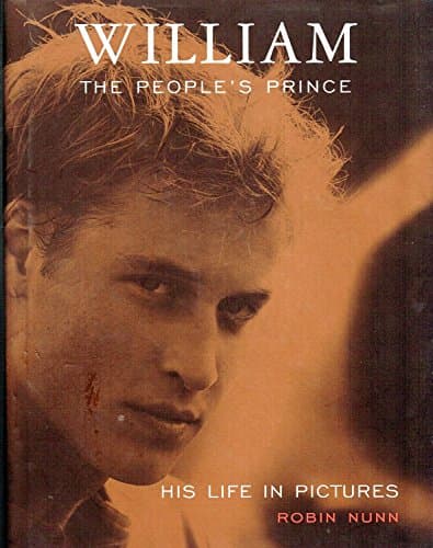 Book cover for William: The People's Prince: His Life in Pictures by Robin Nunn