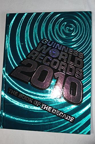 Book cover for Guinness World Records 2010: The Book of the Decade by Guinness World Records