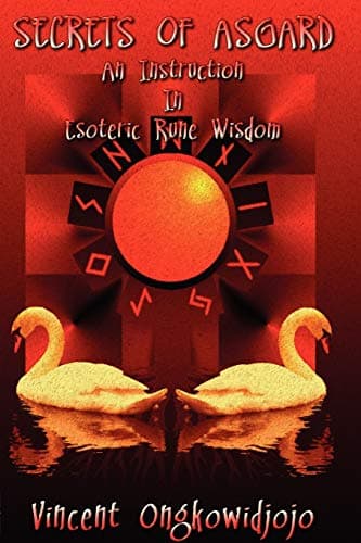 Book cover for Secrets of Asgard: An Instruction In Esoteric Rune Wisdom by Vincent Ongkowidjojo