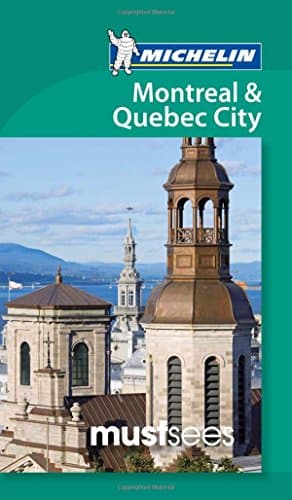 Book cover for Michelin Must Sees Montreal and Quebec City (Must See Guides/Michelin) by Michelin Travel & Lifestyle