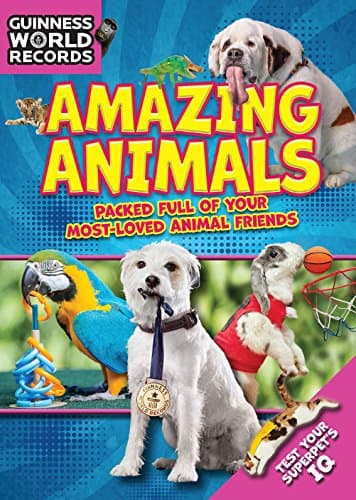 Book cover for Guinness World Records: Amazing Animals: Packed full of your Most-Loved Animal Friends by Guinness World Records