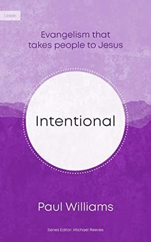 Book cover for Intentional: Evangelism That Takes People to Jesus by Paul Williams