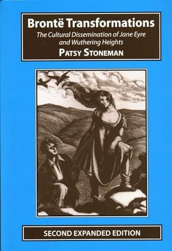 Book cover for Bronte Transformations: The Cultural Dissemination of Jane Eyre and Wuthering Heights (Studies in Literature and Culture) by Stoneham, Patsy Dr.