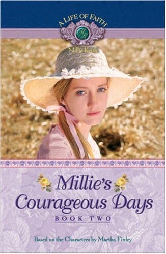 Book cover for Millie's Courageous Days (A Life of Faith: Millie Keith) by Finley, Martha