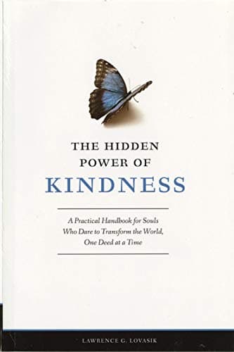 Book cover for The Hidden Power of Kindness: A Practical Handbook for Souls Who Dare to Transform the World, One Deed at a Time by Lawrence G. Lovasik