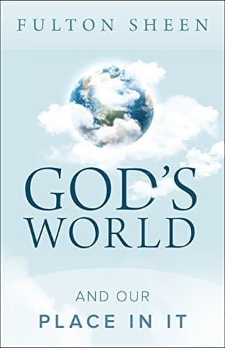 Book cover for God's World and Our Place in It by Fulton J. Sheen
