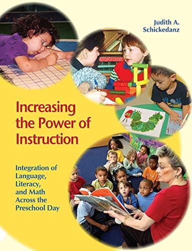Book cover for Increasing the Power of Instruction: Integration of Language, Literacy, and Math Across the Preschool Day by Schickedanz, Judith A.