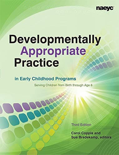 Book cover for Developmentally Appropriate Practice in Early Childhood Programs Serving Children from Birth Through Age 8 by Copple, Carol
