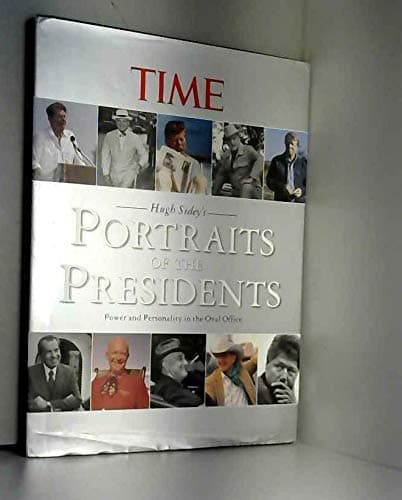 Book cover for Hugh Sidey's Portraits of the Presidents: Power and Personality in the Oval Office by Hugh Sidey