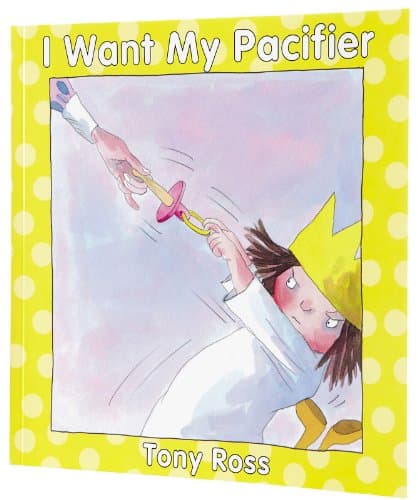 Book cover for I Want My Pacifier by Ross, Tony