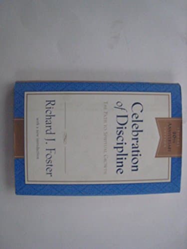 Book cover for Celebration of Discipline: The Path to Spiritual Growth (Volume 18) by Richard J. Foster
