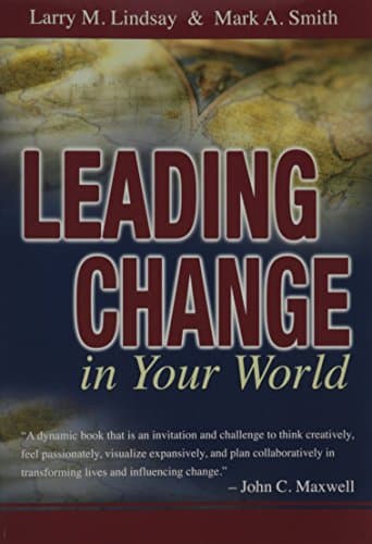 Book cover for Leading Change in Your World (paperback) by Lindsay