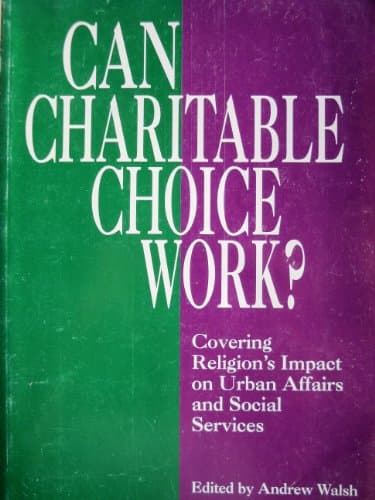 Book cover for Can Charitable Choice Work? Covering Religion's Impact on Urban Affairs and Social Services by Walsh, Andrew