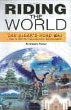 Book cover for Riding The World: The Biker's Road Map For A Seven-Continent Adventure by Frazier, Gregory