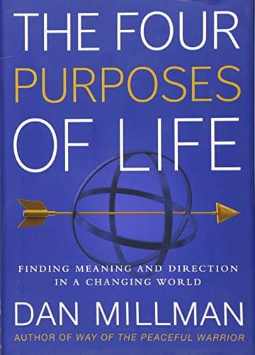 Book cover for The Four Purposes of Life: Finding Meaning and Direction in a Changing World by Millman, Dan