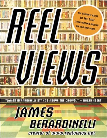 Book cover for Reel Views: The Ultimate Guide to the Best 1,000 Modern Movies on DVD and Video by Berardinelli, James