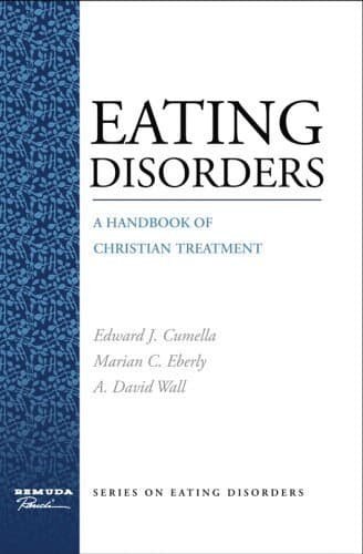 Book cover for Eating Disorders: A Handbook of Christian Treatment by Edward J., Marian C. Eberly and A. David