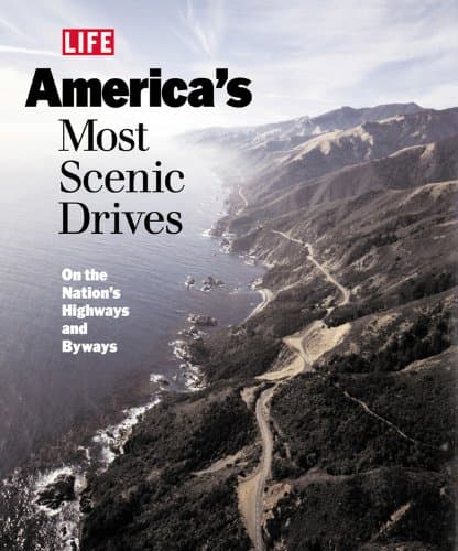 Book cover for Life: America's Most Scenic Drives : On the Nation's Highways and Byways (Life Books) by Editors of Life