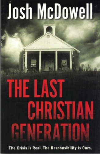 Book cover for The Last Christian Generation by McDowell, Josh
