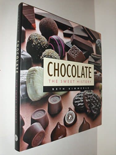 Book cover for Chocolate: The Sweet History by Kimmerle, Beth