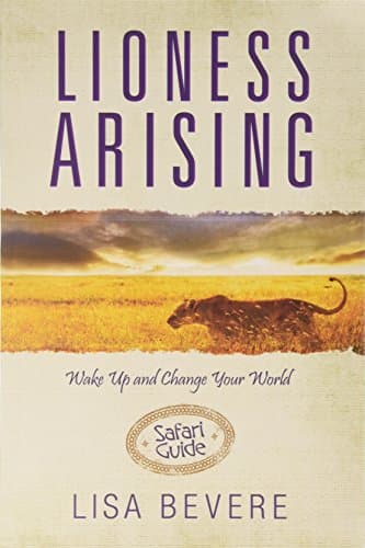 Book cover for Lioness Arising Safari Guide Workbook by Lisa Bevere