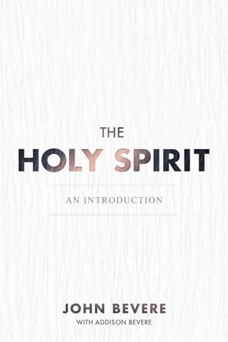 Book cover for The Holy Spirit: An Introduction by John Bevere