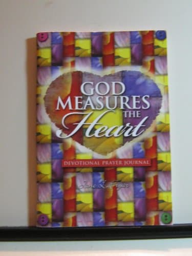 Book cover for God Measures The Heart ~ Devotional Prayer Journal by Jane L. Fryar