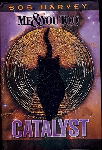 Book cover for Me & You Too - Catalyst: The First FULL-COLOR novel by Bob Harvey