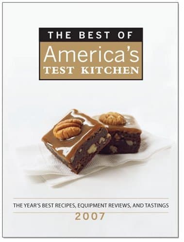 Book cover for The Best of America's Test Kitchen 2007: The Year's Best Recipes, Equipment Reviews, and Tastings by America's Test Kitchen
