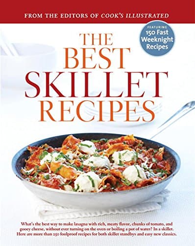 Book cover for The Best Skillet Recipes: A Best Recipe Classic by Cook's Illustrated