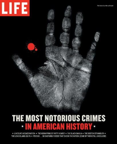 Book cover for Life: The Most Notorious Crimes in American History: Fifty Fascinating Cases from the Files - in Pictures by Editors of Life