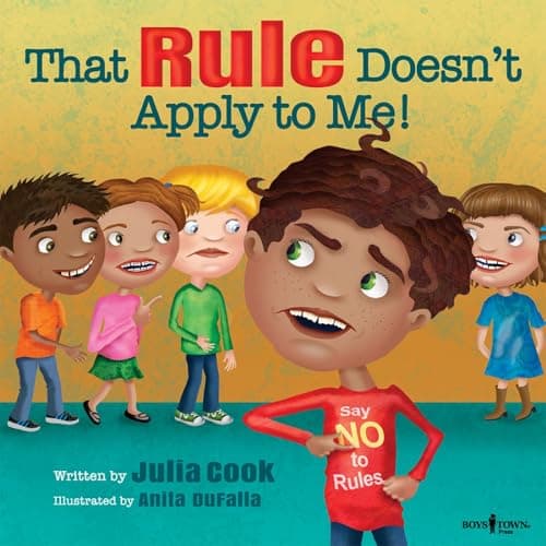 Book cover for That Rule Doesn't Apply to Me (Responsible Me!, 3) by Julia Cook