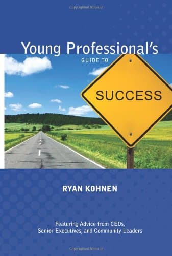 Book cover for Young Professional's Guide to Success by Ryan Kohnen