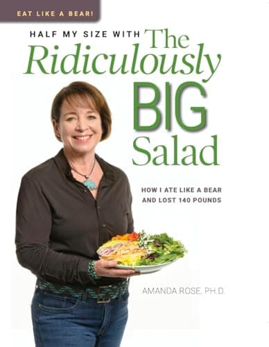 Book cover for Eat Like a Bear Half My Size With The Ridiculously Big Salad by Rose, Amanda
