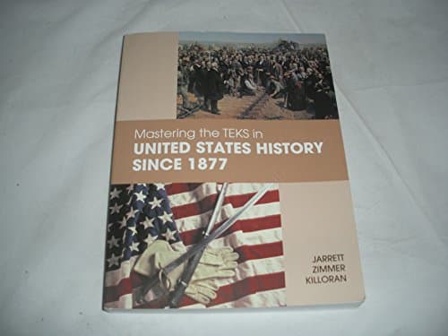 Book cover for Mastering the TEKS in United States History Since 1877 by Jarrett Publishing Company