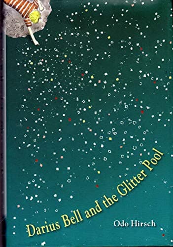 Book cover for Darius Bell and the Glitter Pool by Hirsch, Odo