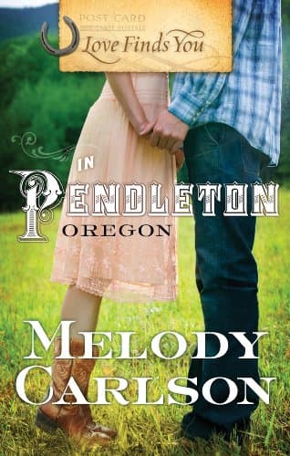 Book cover for Love Finds You in Pendleton, Oregon by Carlson, Melody