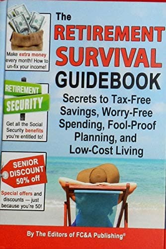 Book cover for The Retirement Survival Guidebook: Secrets to Tax-Free Savings ... FC&A by FC&A Publishing