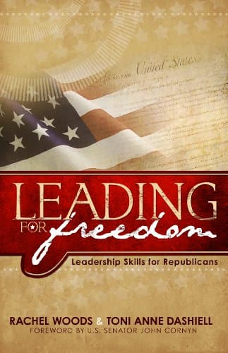Book cover for Leading for Freedom -- Leadership Skills for Republicans by Rachel Woods